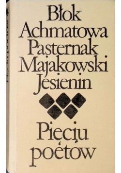 Błok Achmatowa Pasternak Majakowski Jesienin