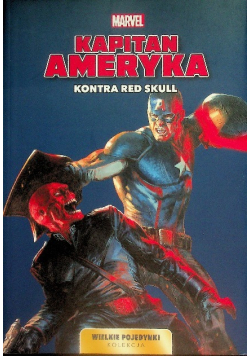 Wielkie pojedynki Tom 9 Kapitan Ameryka kontra Red Skull