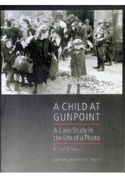 A Child at Gunpoint: A Case Study in the Life of a Photo