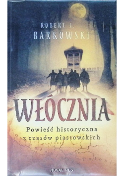 Włócznia Powieść historyczna z czasów