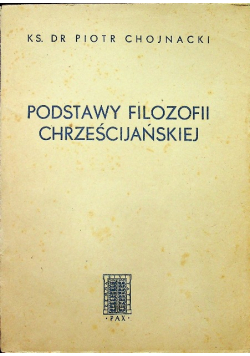 Podstawy Filozofii Chrześcijańskiej