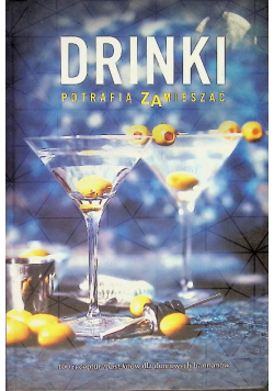 Drinki potrafią zamieszać