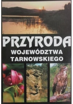 Przyroda województwa tarnowskiego