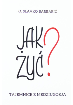 Jak żyć?
