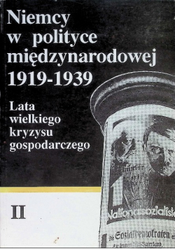 Niemcy w polityce międzynarodowej 1919 -1939 Tom 2
