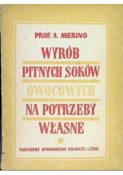 Wyrób pitnych soków owocowych na potrzeby własne