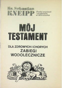 Mój Testament dla zdrowych i chorych zabiegi wodolecznicze