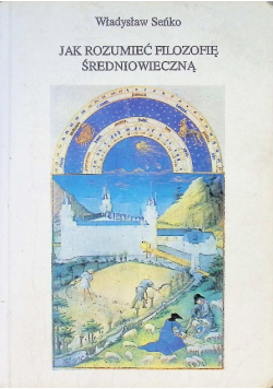Jak rozumieć filozofię średniowieczną