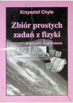 Zbiór prostych zadań z fizyki dla uczniów szkół średnich