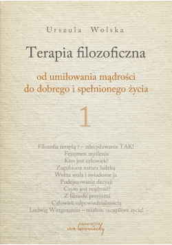 Terapia filozoficzna od umiłowania mądrości do dobrego i spełnionego życia 1