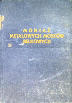 Montaż metalowych mostów belkowych