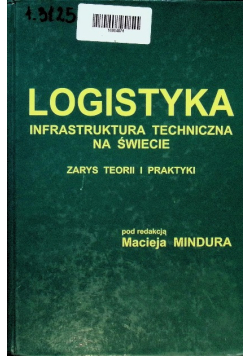 Logistyka Infrastruktura Techniczna na świecie zarys teorii i praktyki