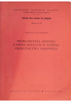 Problematyka dowodu z opinii biegłych w świetle orzecznictwa sadowego