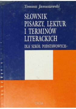 Słownik pisarzy lektur i terminów literackich