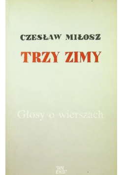 Trzy zimy Głosy o wierszach