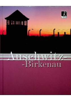 Auschwitz  Birkenau