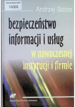 Bezpieczeństwo informacji i usług w nowoczesnej instytucji i firmie