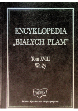 Encyklopedia Białych Plam Tom XVIII