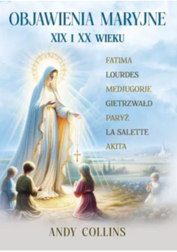 Objawienia Maryjne XIX i XX wieku