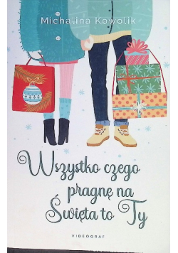 Wszystko czego pragnę na Święta to Ty