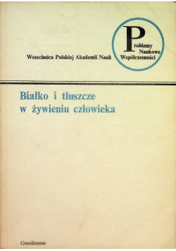 Białko i tłuszcze w żywieniu człowieka