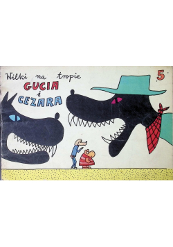 Wilki na tropie Gucia i Cezara Tom 5