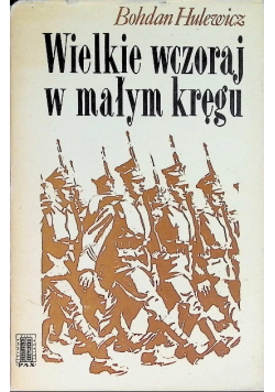 Wielkie wczoraj w małym kręgu