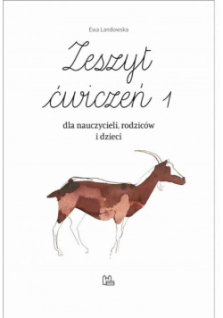 Zeszyt ćwiczeń dla nauczycieli, rodziców i dzieci 1