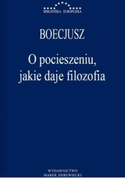 O pocieszeniu jakie daje filozofia