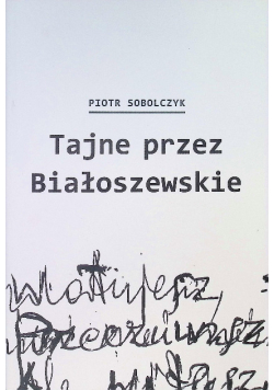 Tajne przez Białoszewskie