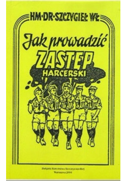 Jak prowadzić zastęp harcerski