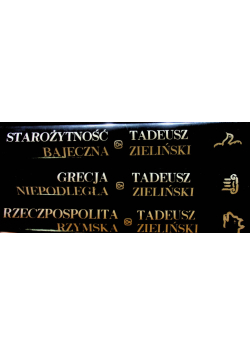 Starożytność bajeczna / Rzeczpospolita rzymska / Grecja niepodległa