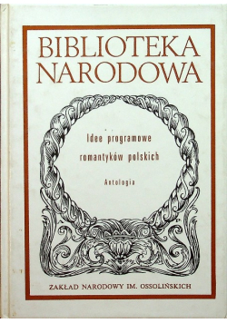 Idee programowe romantyków polskich Antologia