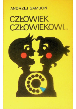 Człowiek człowiekowi...