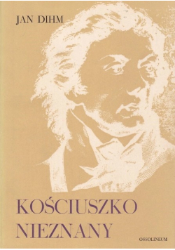 Kościuszko nieznany