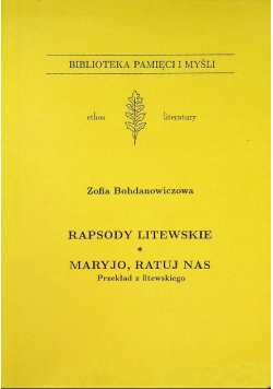 Rapsody litewskie Maryjo ratuj nas