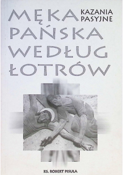 Męka Pańska według łotrów kazania pasyjne