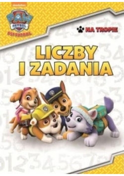 Psi Patrol. Na tropie! Liczby i zadania