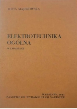 Elektrotechnika ogólna w zadaniach