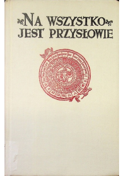 Na wszystko jest przysłowie