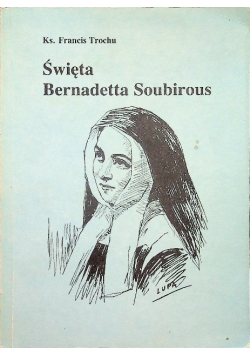 Święta Bernadetta Soubirous