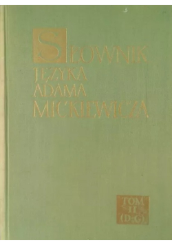 Słownik języka Adama Mickiewicza Tom 2