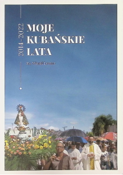 Moje kubańskie lata 2014 - 2022