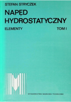 Napęd hydrostatyczny Tom 1