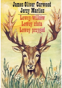 Łowcy wilków Łowcy złota Łowcy przygód