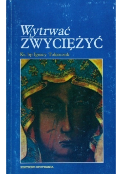 Wytrwać i zwyciężyć