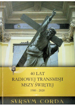 40 lat radiowej transmisji Mszy Świętej