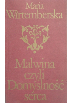 Malwina czyli domyślność serca