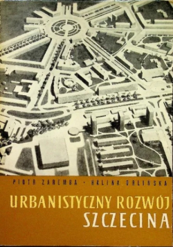 Urbanistyczny rozwój Szczecina