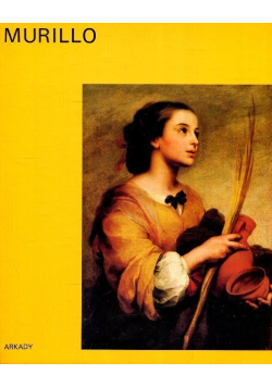 W kręgu sztuki Bartolome Esteban Murillo